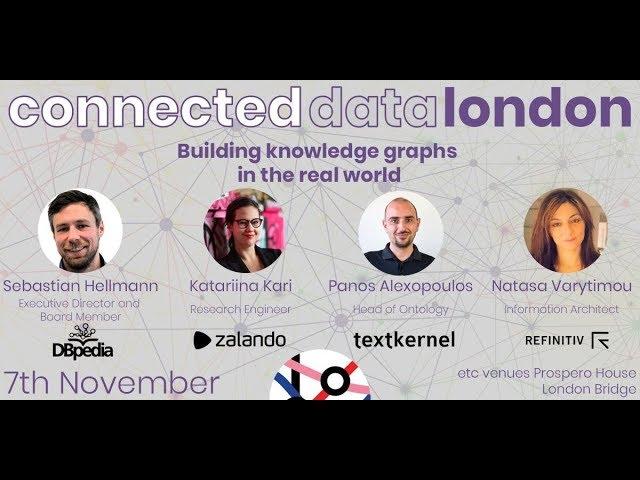 Building knowledge graphs in the real world. Expert panel at Connected Data London 2018