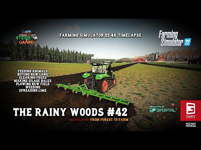 The Rainy Woods/#42/Buying New Land/Plowing New Field/Clearing Trees/Making Silage/FS22 4K Timelapse