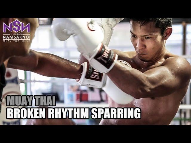 Muay Thai Broken Rhythm Sparring | Namsaknoi Muay Thai