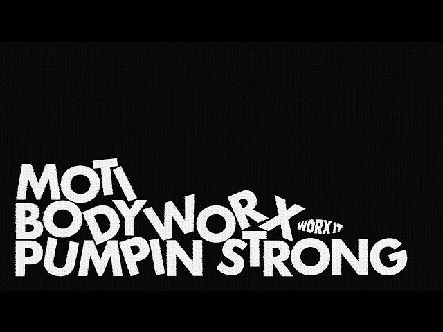 MOTi x BODYWORX - Pumpin Strong