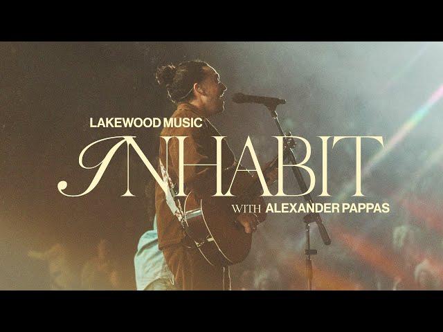 Inhabit | Lakewood Music (feat.@AlexanderPappas)