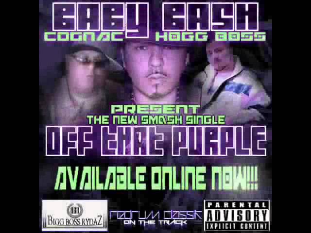 Baby Bash, Cognac & Hogg Boss - Off That Purple (Produced By Redrum Classik) #New 2013