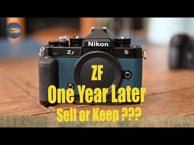 Nikon ZF: One Year Later - Sell or Keep?