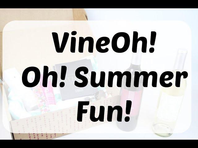 VineOh! Oh! Summer Fun! Box Review + Coupon