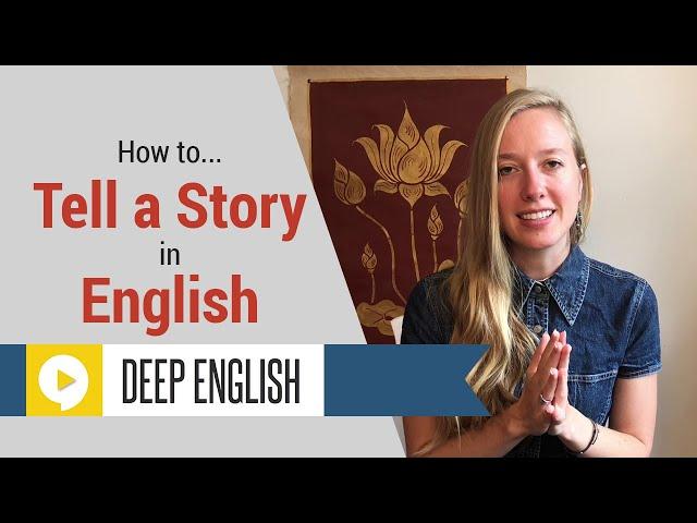How to Tell a Great Story in English