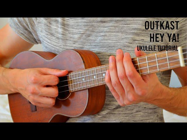 OutKast - Hey Ya! EASY Ukulele Tutorial With Chords / Lyrics