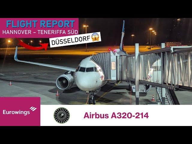 FLIGHT REPORT | Hannover - Teneriffa Süd (nach Düsseldorf) | Eurowings | A320-214 [Deutsch/German]