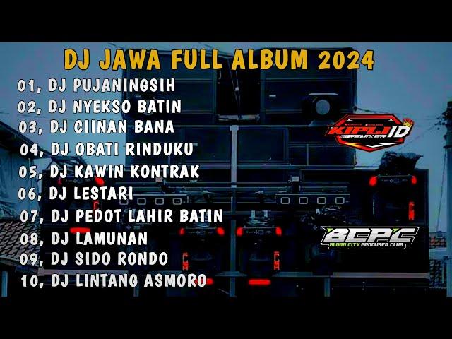 DJ JAWA FULL ALBUM 2024DJ PUJANINGSIH •DJ NYEKSO BATIN FULL BASS •KIPLI FVNKY