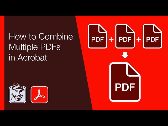 How to Combine Multiple PDFs in Acrobat