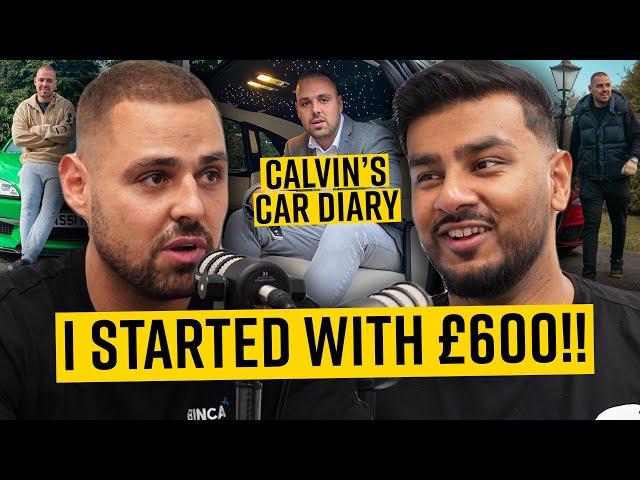 I TURNED £600 INTO A MULTI-MILLION POUND BUSINESS - CALVIN'S CAR DIARY | CEOCAST EP. 91