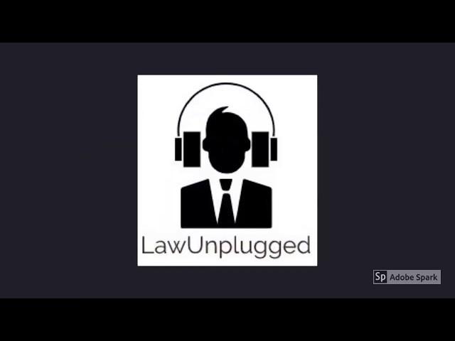 LawUnplugged || Introduction