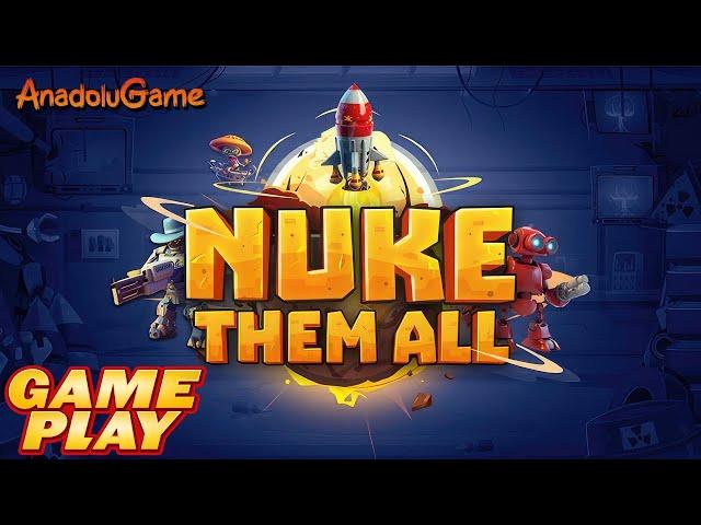 Nuke Them All Gameplay