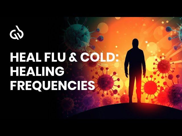 Flu Healing Frequency Music: Sickness and Cold Relief Binaural Beats