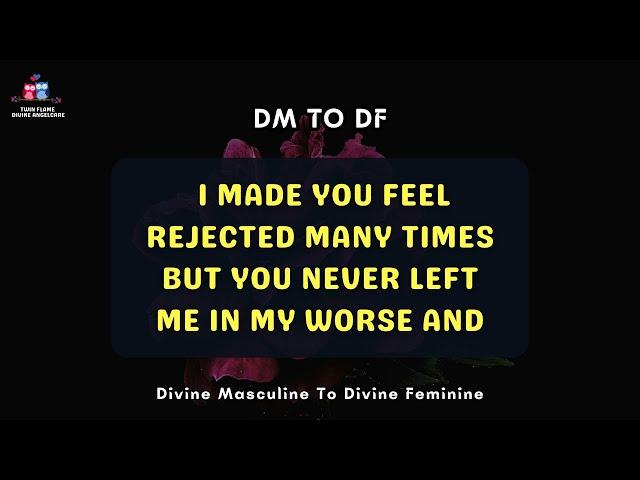 DM TO DF  Shocking I Rejected You | Divine Masculine Message #dmtodf