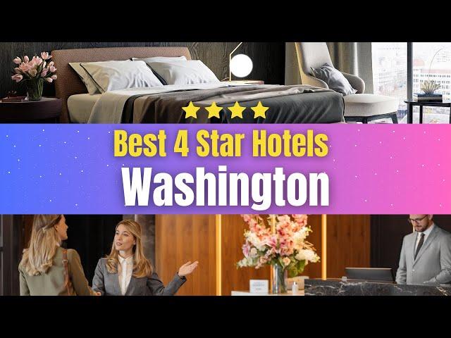 Best Hotels in Washington | Affordable Hotels in Washington