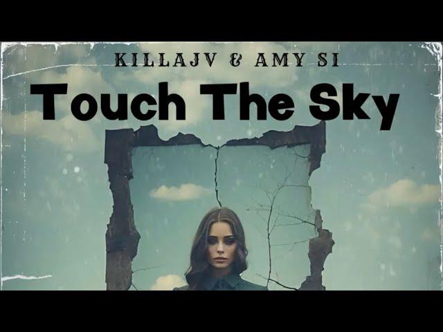 Amy Si - Touch The Sky(feat.KillaJv)