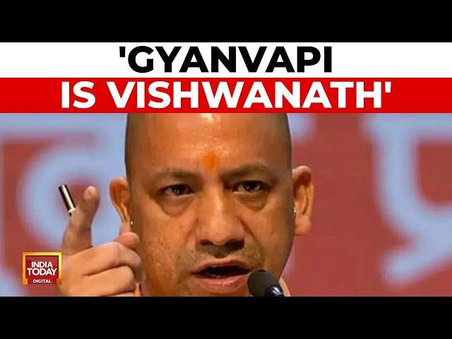 'Gyanvapi Is Vishwanath': UP CM Yogi Adityanath's Big Statement On Gyanvapi Row