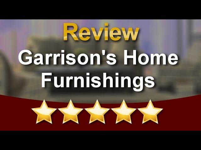 Garrison's Home Furnishings Central Point 5 Star Review by Nina M.