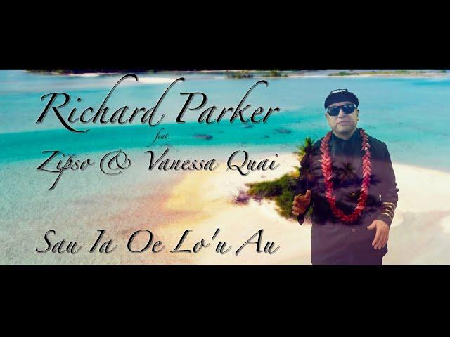 Richard Parker - Sau Ia Oe Lo'u Au (Official Music Video) ft. Zipso & Vanessa Quai