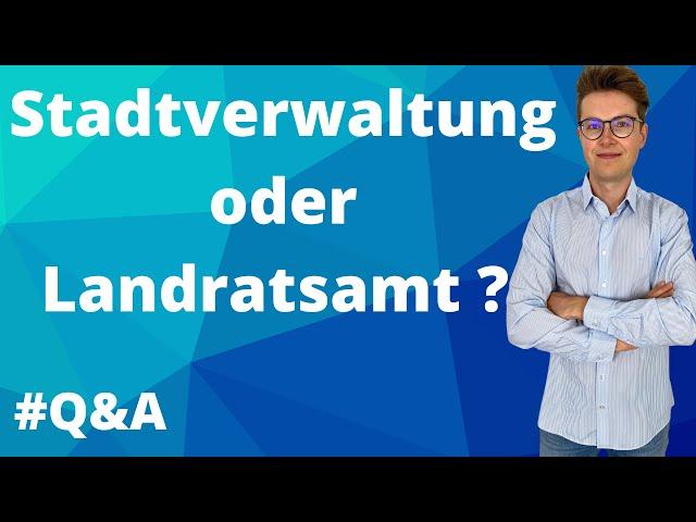 Ausbildung im Öffentlichen Dienst | Stadtverwaltung oder Landratsamt? | Ich beantworte Eure Fragen!