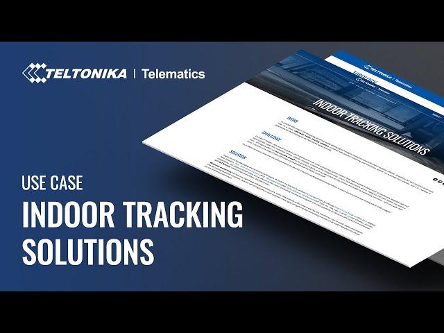 Teltonika Use Case: Indoor Tracking Solutions