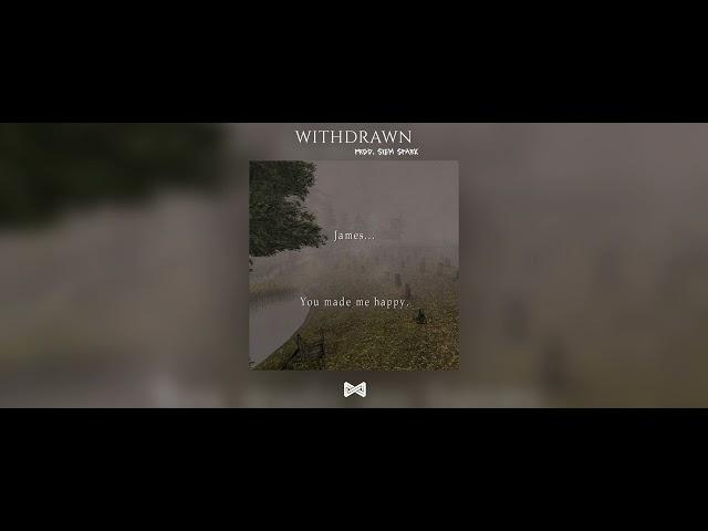 Withdrawn [prod. Siem Spark]