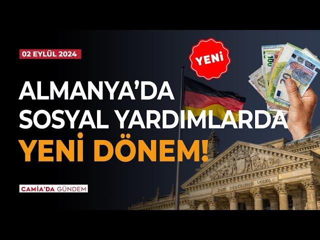 Almanya'da Sosyal Yardımlarda Yeni Dönem! - 2 Eylül 2024