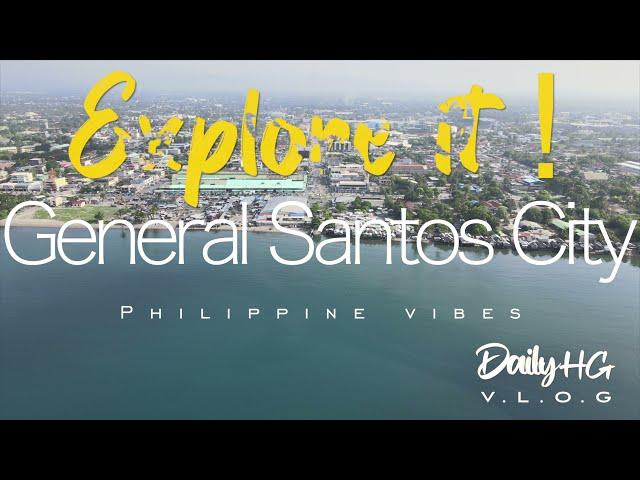 Explore General Santos City