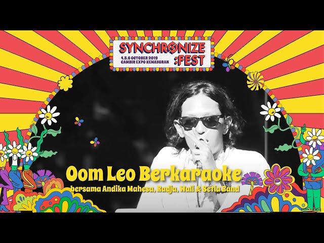 Oom Leo Berkaraoke, Andika Mahesa, Radja, Wali, Setia Band #LIVE @ Synchronize Fest 2019