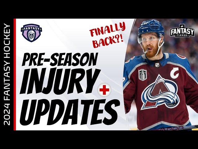 2024-25 Fantasy Hockey - Pre-Season Injury Updates