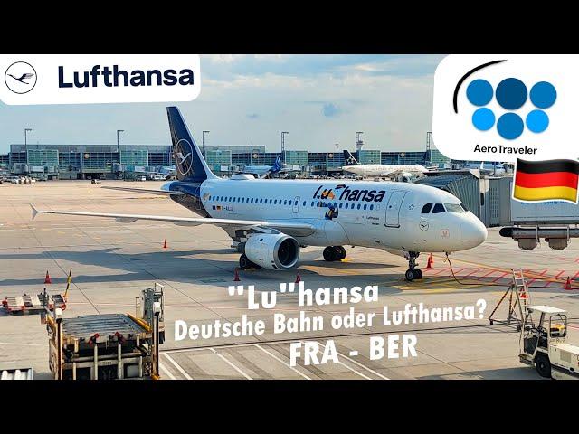 TRIP REPORT | Lufthansa A319 | Frankfurt - Berlin (FRA-BER) | Economy Class  | DB oder Lufthansa?