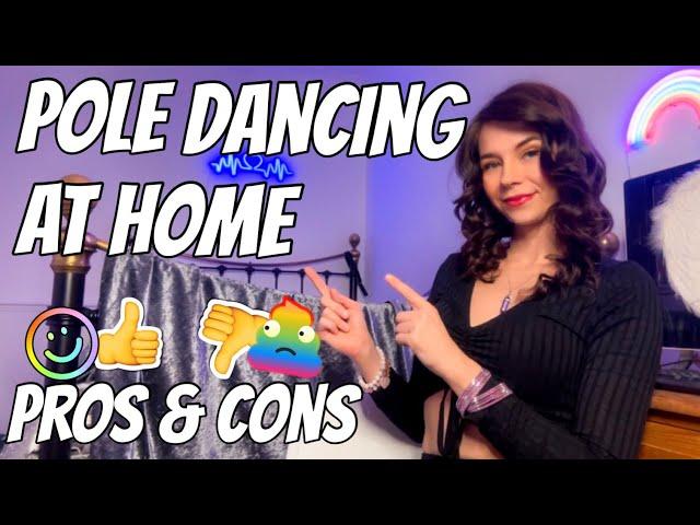 Pole dancing at home for beginners / the pros and cons of pole dancing from home