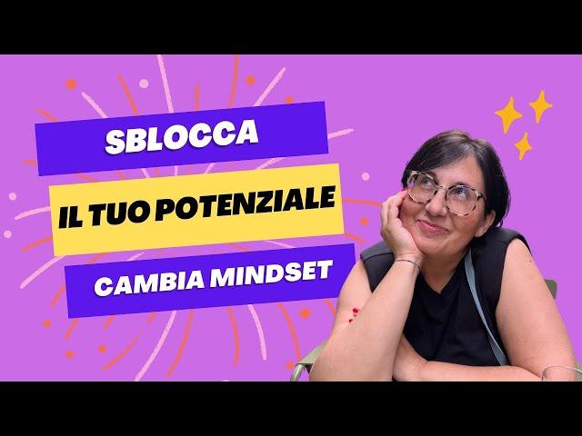 Dal pensiero all'azione: come cambiare mindset