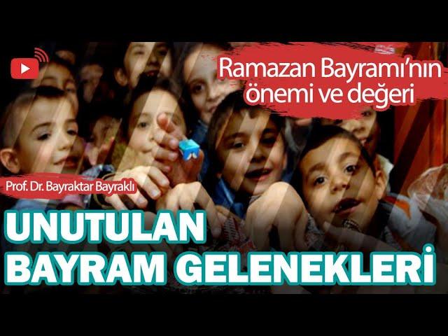 Prof. Bayraktar Bayraklı anlatıyor | Ramazan Bayramının Anlam ve Önemi