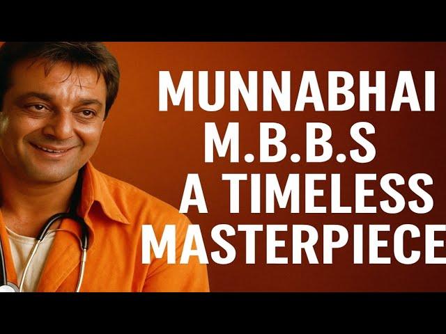 "Munnabhai MBBS: A Timeless Masterpiece - My Personal Take"