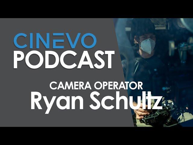 Cinevo Podcast - Ryan Schultz