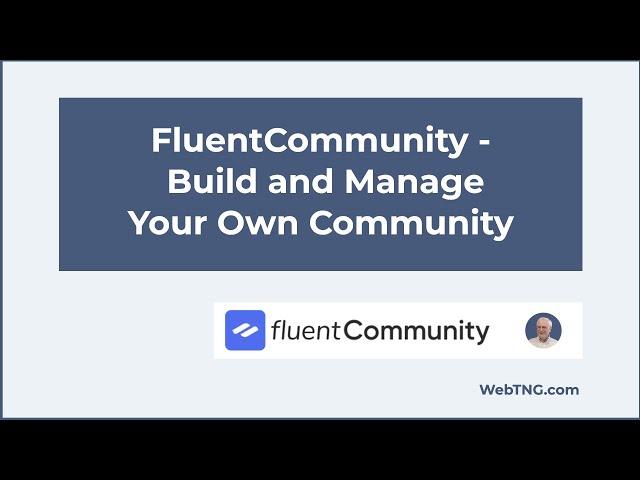 FluentCommunity - Build and Manage Your Own Community