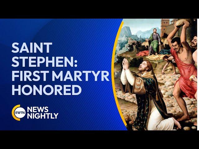 Honoring St. Stephen: The First Martyr | EWTN News Nightly