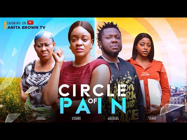 CIRCLE OF PAIN PART 1 (NEW MOVIE) NGOZI EZEONU,CHARLES MADUKA,UGEGBE AJAERO 2024 LATEST MOVIE