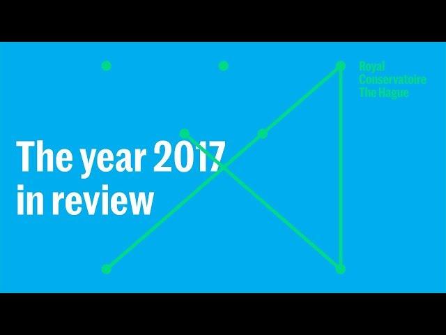 Koninklijk Conservatorium: 2017 in review