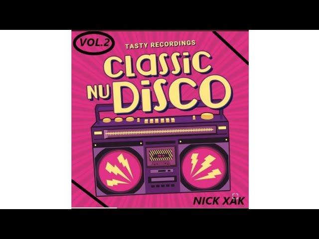 Nu Disco Classic Mix Vol.2 - Nick Xak
