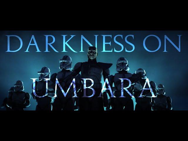 "DARKNESS ON UMBARA" - The Clone Wars [For 200 Subs]