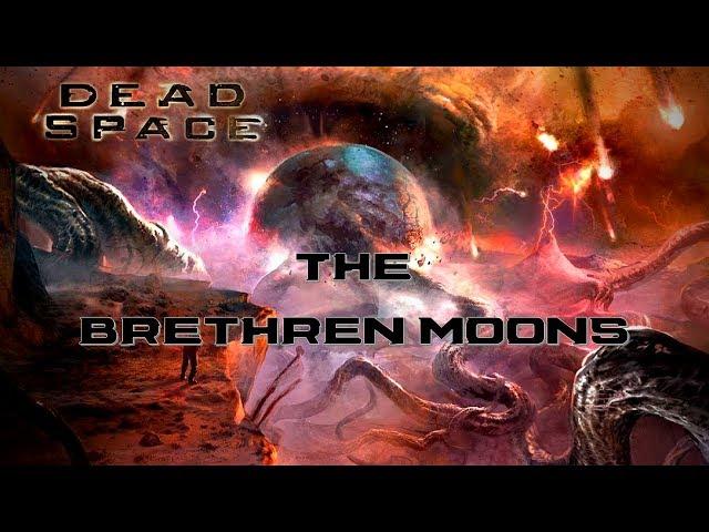 FERMI PARADOX: The Brethren/Brother Moons Explained (Dead Space 3 Final boss 2018)