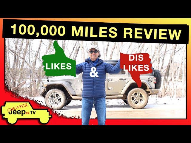 Jeep Wrangler JL 100,000 Miles Real Owner Review, Likes & Dislikes