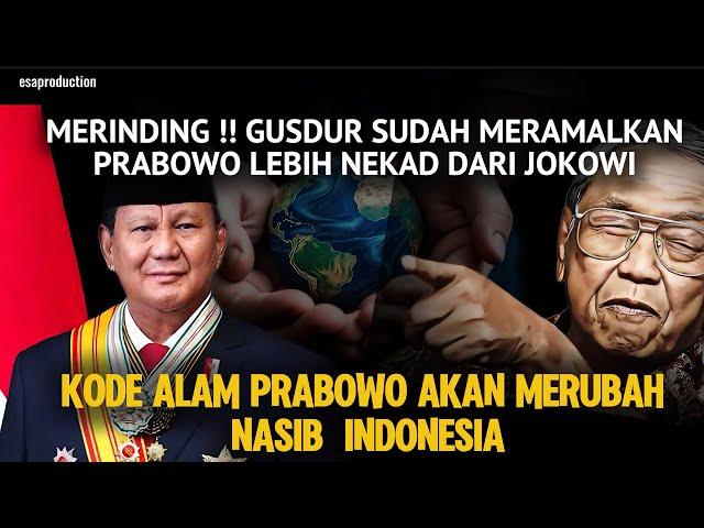 MERINDING GUSDUR SUDAH MERAMALKAN !! SEBUAH KODE ALAM PRABOWO AKAN MERUBAH NASIB INDONESIA