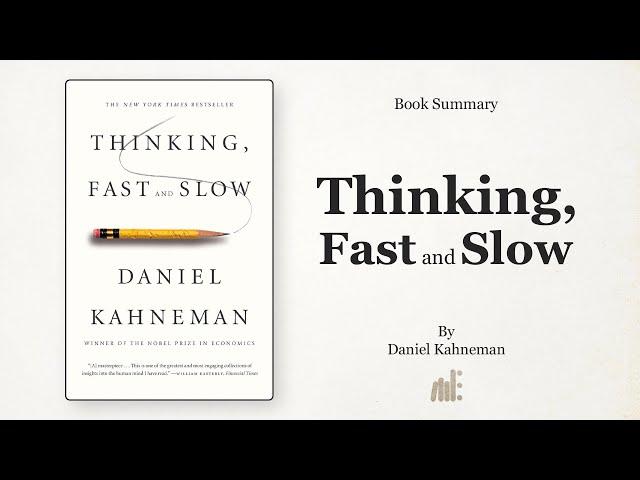 Thinking, Fast and Slow by Daniel Kahneman (Detailed Book Summary)