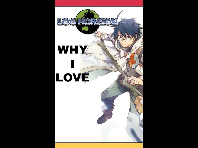 why i love log horizon so much #loghorizon #anime #lightnovel #isekai #isekaimanga #rpg