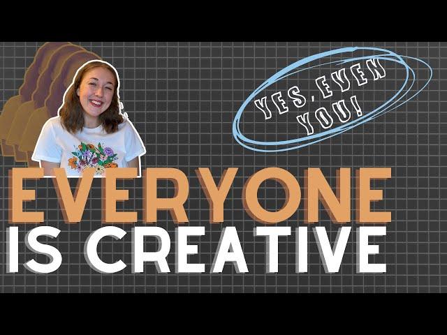 Everyone Is Creative (even YOU!) | Brooklynn Langston