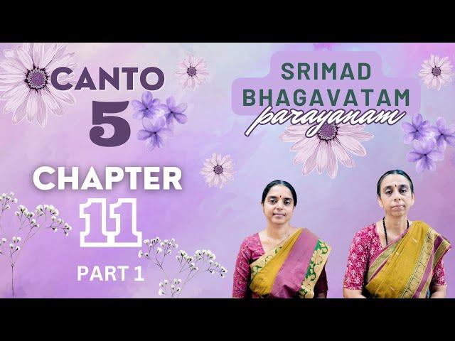 Srimad Bhagavatam Parayanam | Canto 5 | Chapter 11 | Part 1