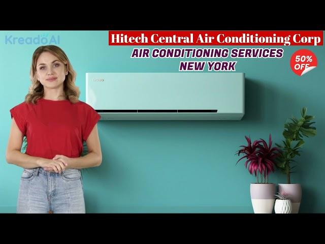 Hitech Central Air Conditioning Corp | AC maintenance tips | How to fix AC problems | Best AC brands